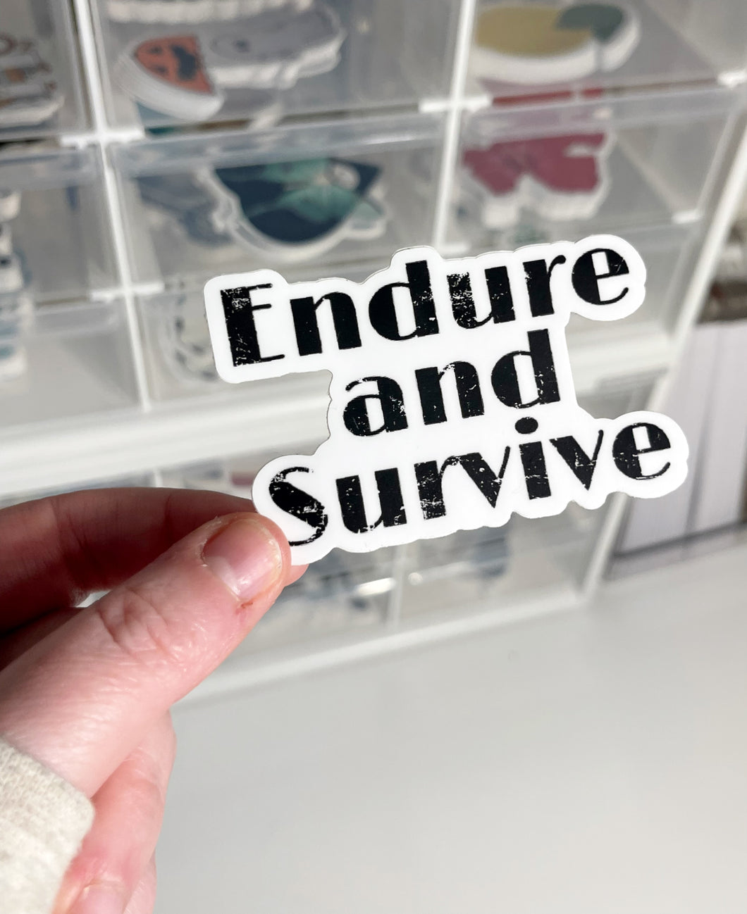 Endure and survive