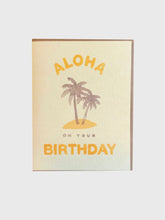 Load image into Gallery viewer, “Aloha Birthday” card

