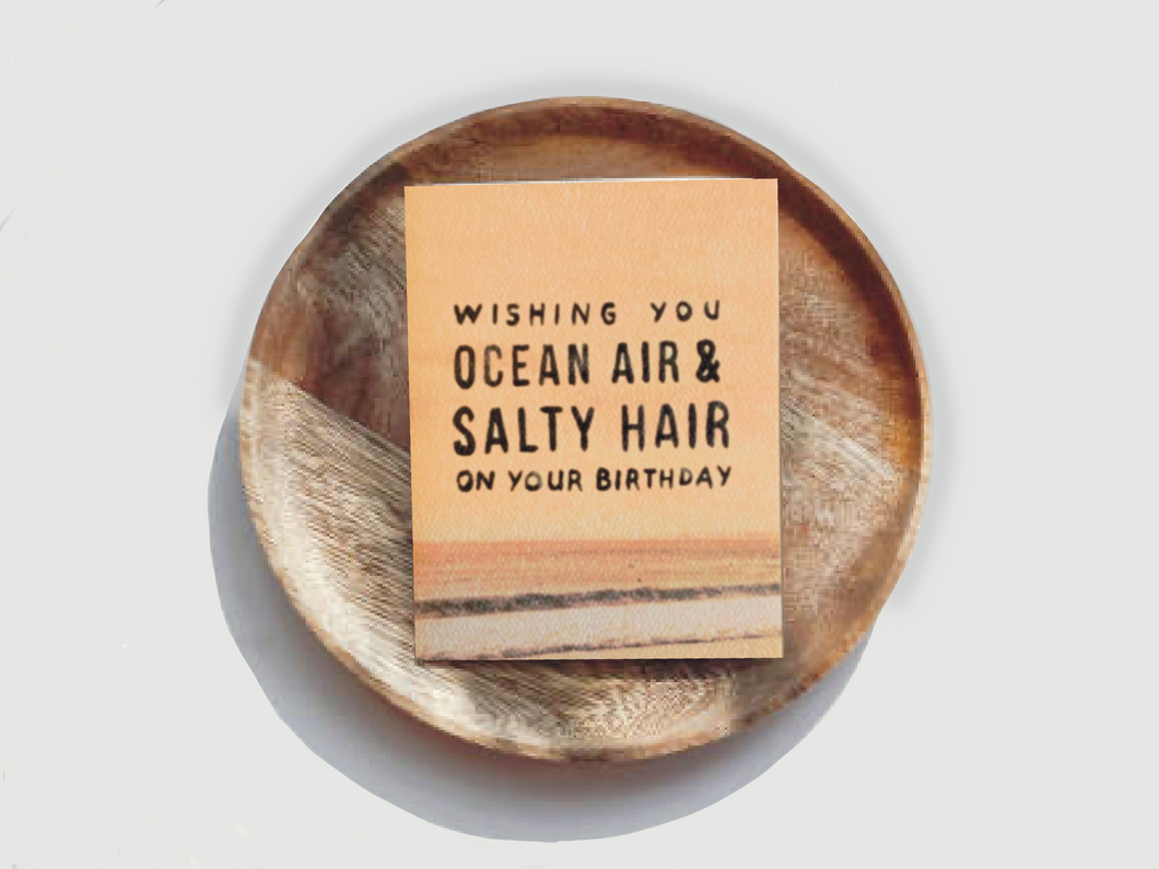 “Ocean Air & Salty Hair” Beach birthday card