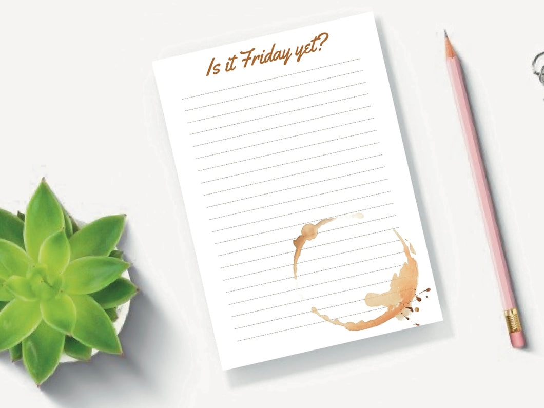 Is it Friday yet? notepad